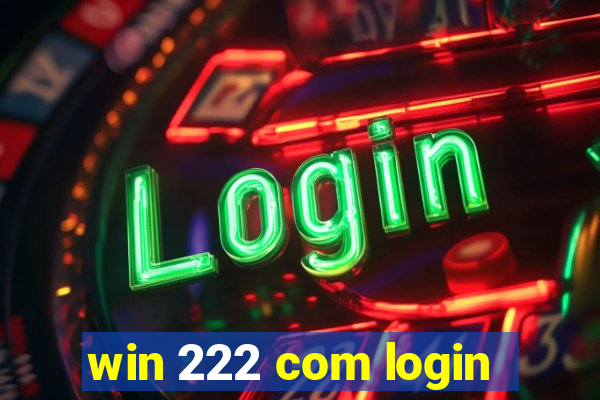 win 222 com login